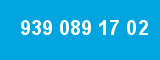 939 089 17 02